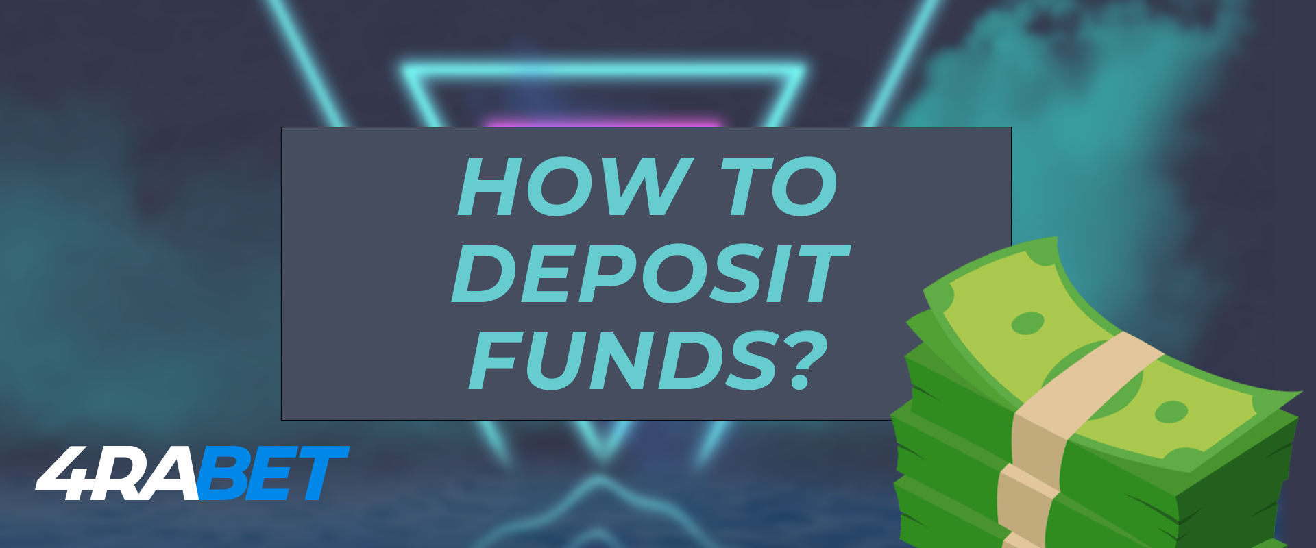 How to deposit money on the 4rabet.