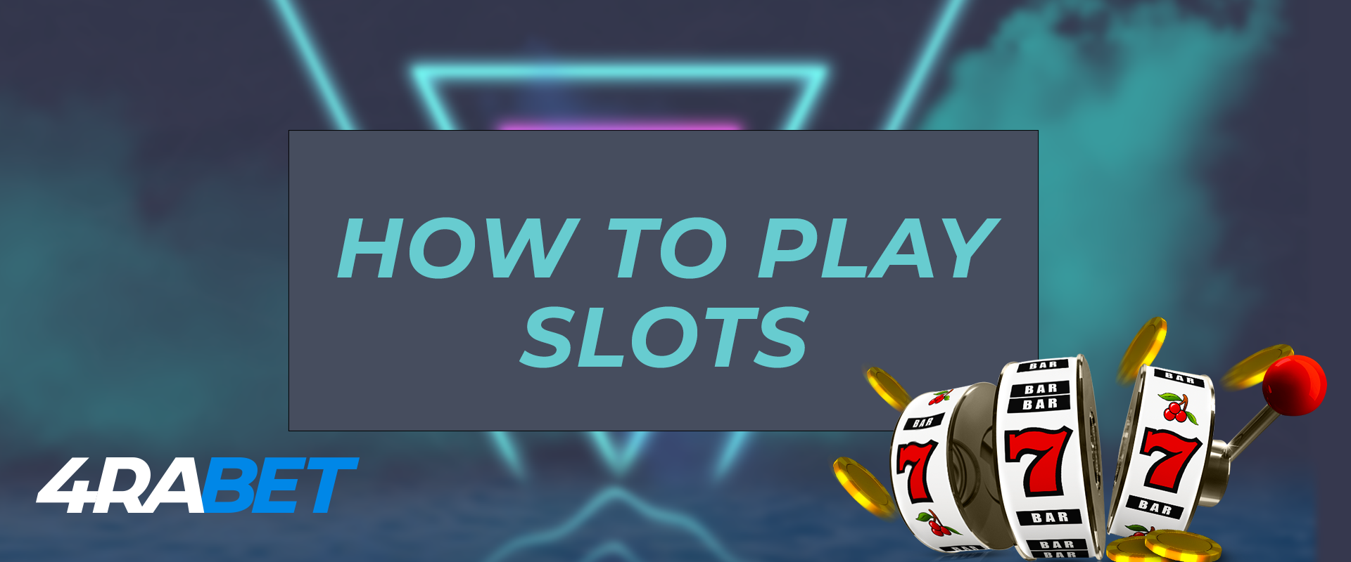how to play slots on the 4rabet casino.