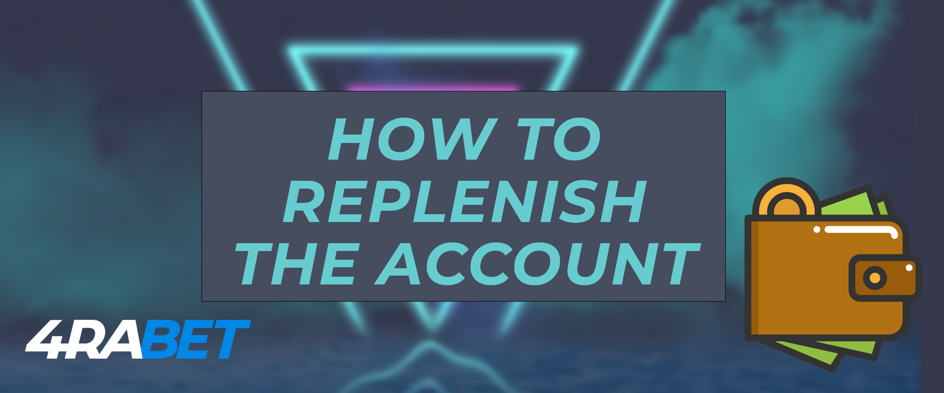 How to replenish an account on the 4rabet in order to play slots.