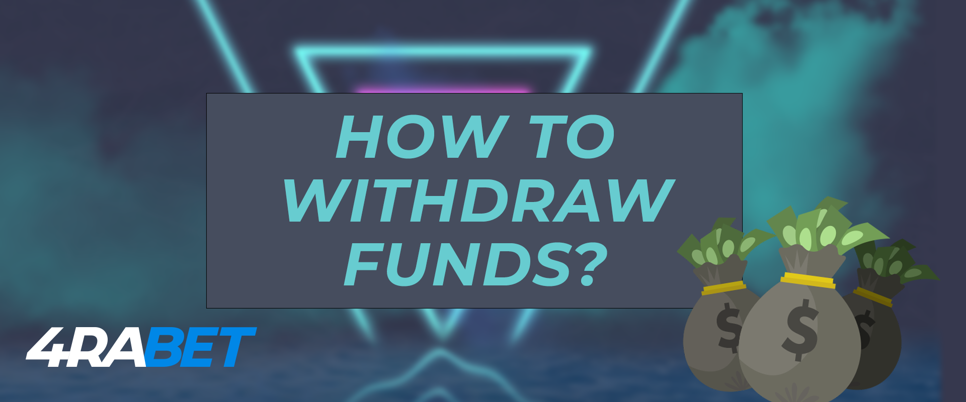 How to withdrawal money on the 4rabet.