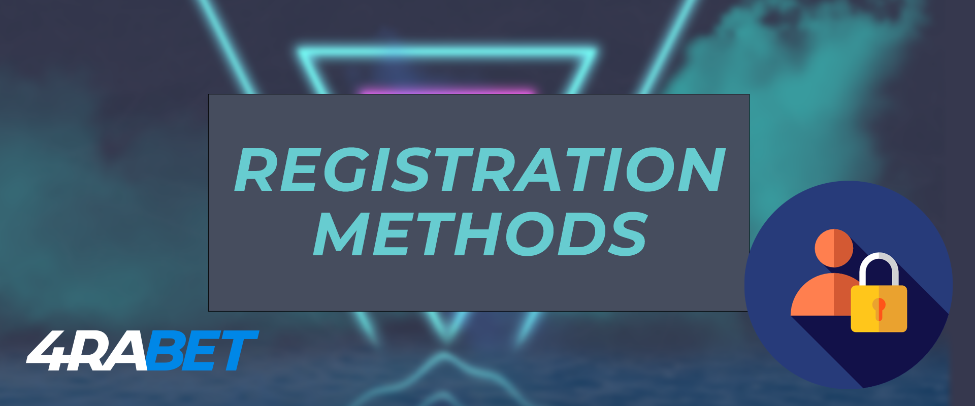 All registration methods on the 4rabet.