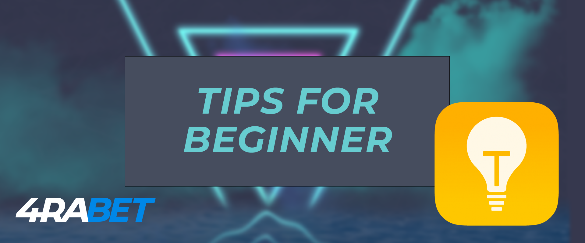 All tips for beginner on 4rabet.