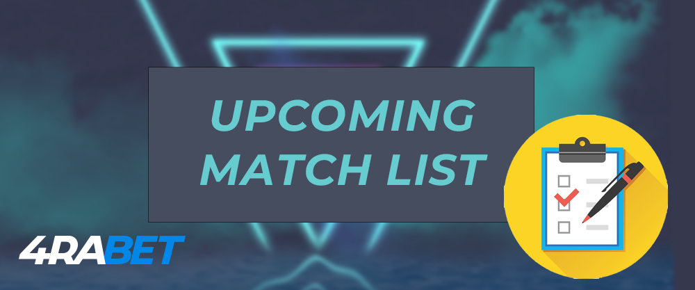 4rabet upcoming match list.