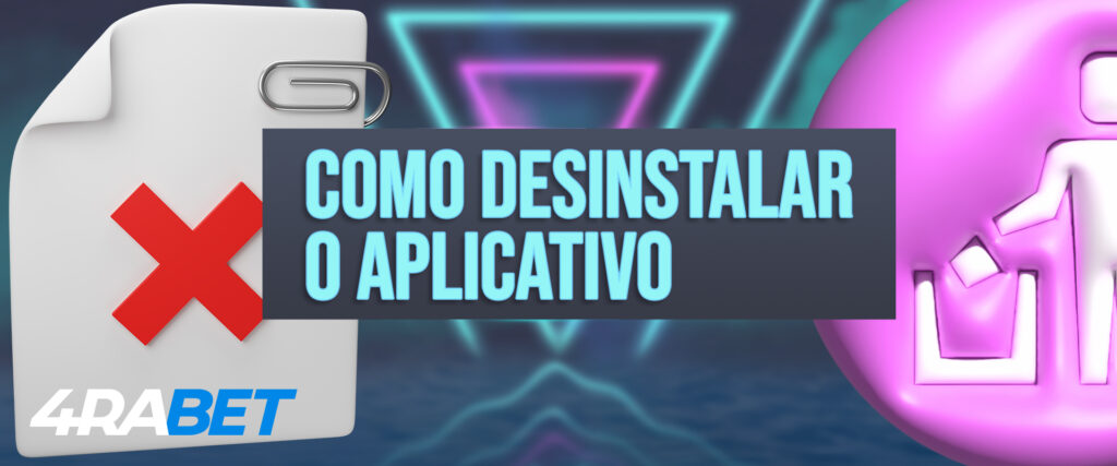 Como desinstalar o aplicativo do seu dispositivo móvel